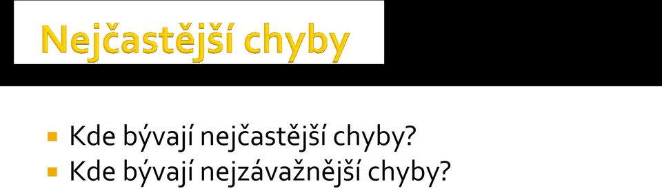 chyby?