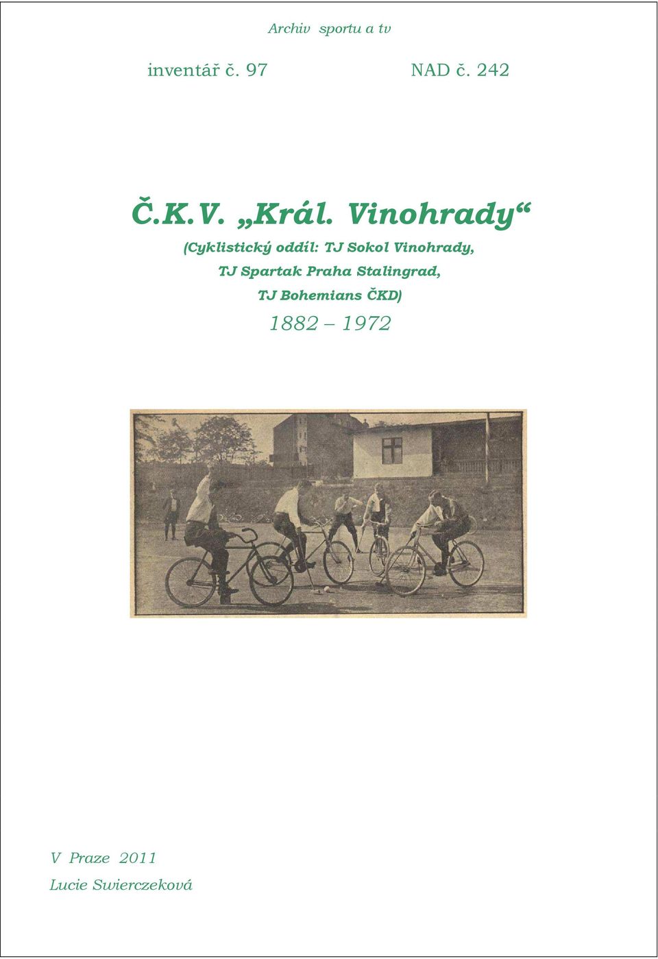 Vinohrady (Cyklistický oddíl: TJ Sokol