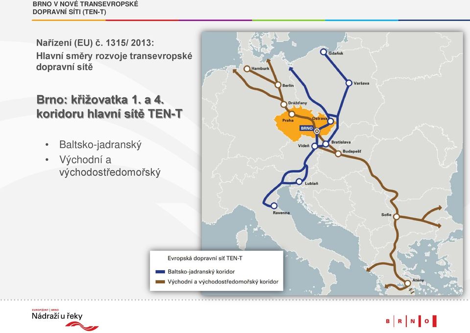 1315/ 2013: Hlavní směry rozvoje transevropské dopravní