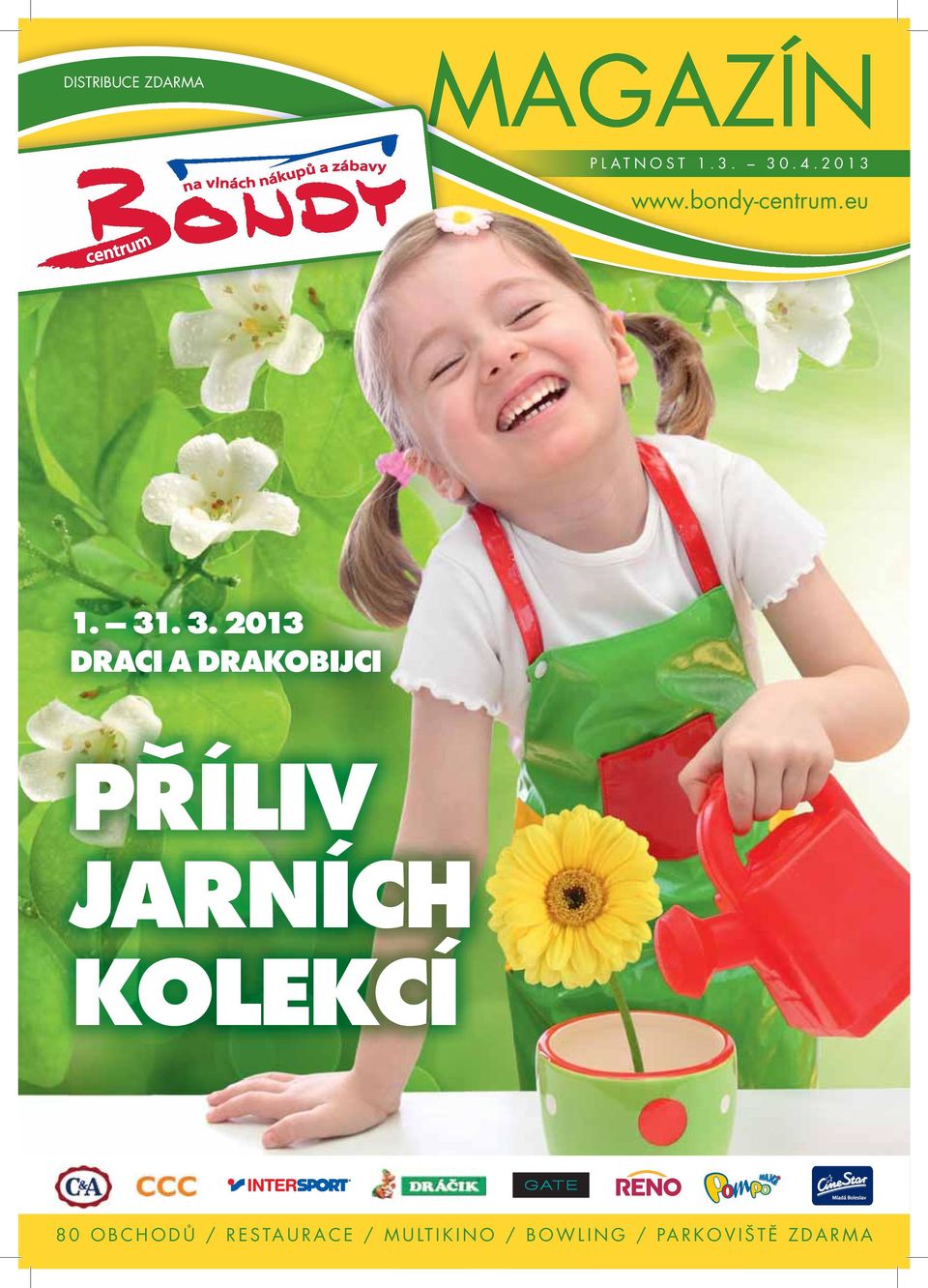 . 3. 2013 DRACI A DRAKOBIJCI PŘÍLIV JARNÍCH