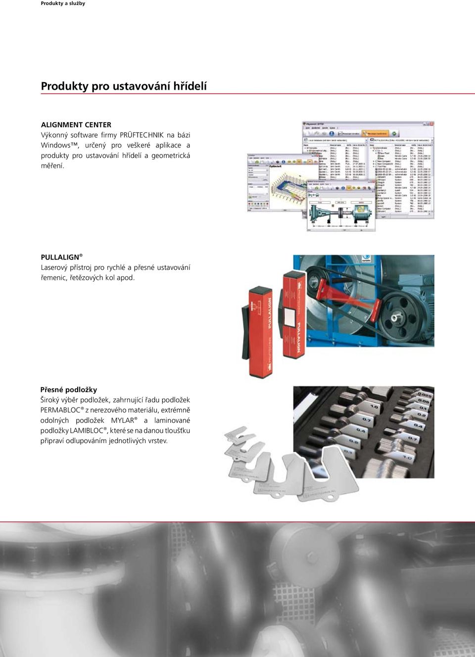 PULLALIGN Laserový přístroj pro rychlé a přesné ustavování řemenic, řetězových kol apod.