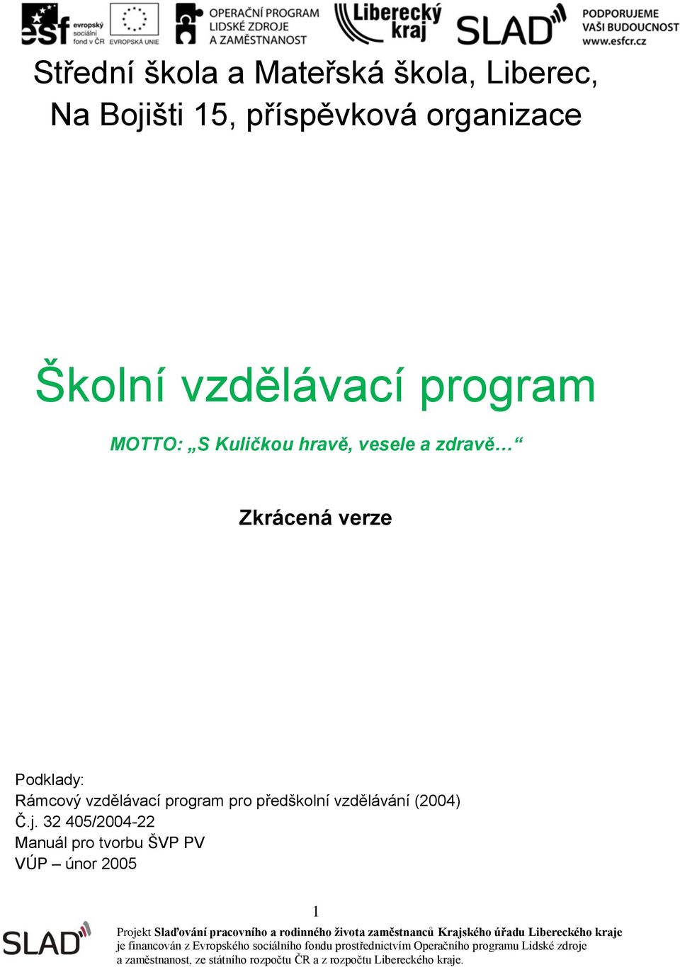 zdravě Zkrácená verze Podklady: Rámcový vzdělávací program pro