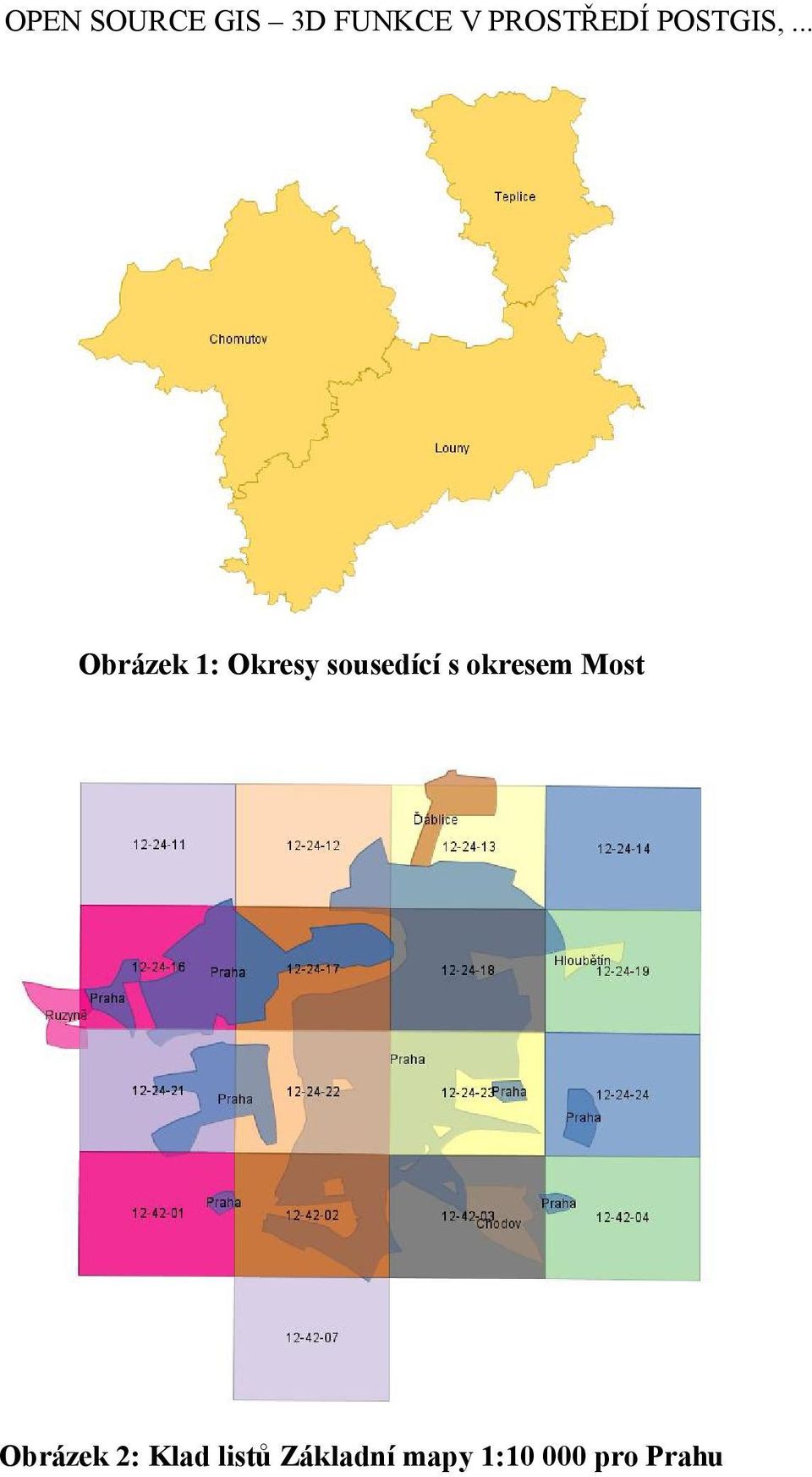 .. Obrázek 1: Okresy sousedící s