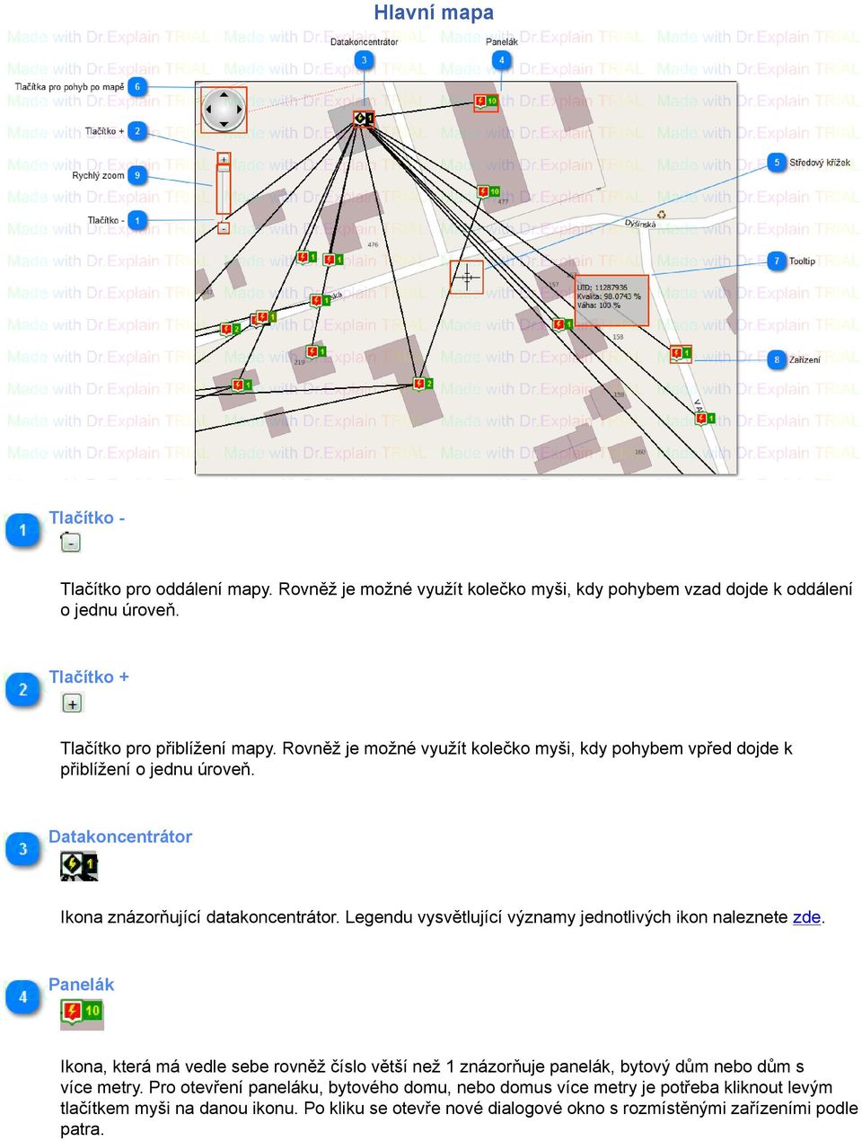 Datakoncentrátor Ikona znázorňující datakoncentrátor. Legendu vysvětlující významy jednotlivých ikon naleznete zde.