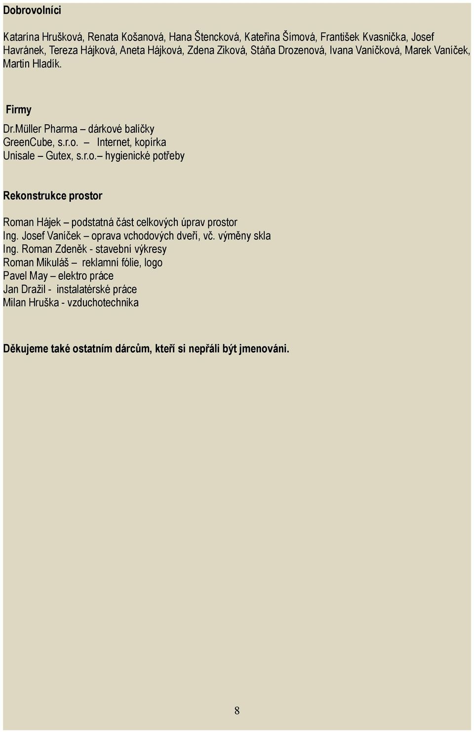 Josef Vaníček oprava vchodových dveří, vč. výměny skla Ing.