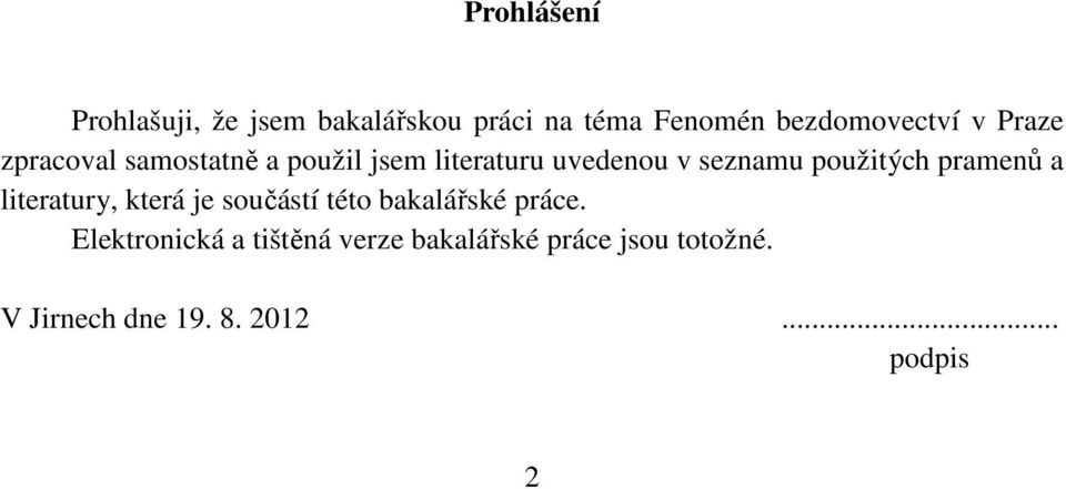 pramenů a literatury, která je součástí této bakalářské práce.