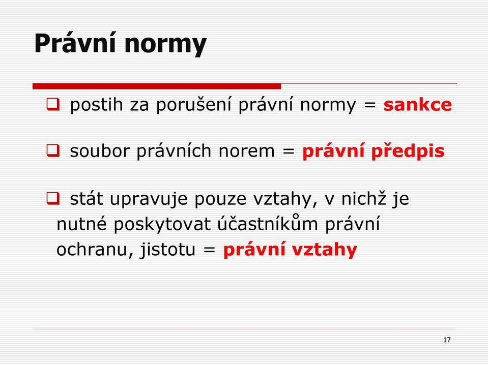 upravuje pouze vztahy, v nichž je nutné poskytovat