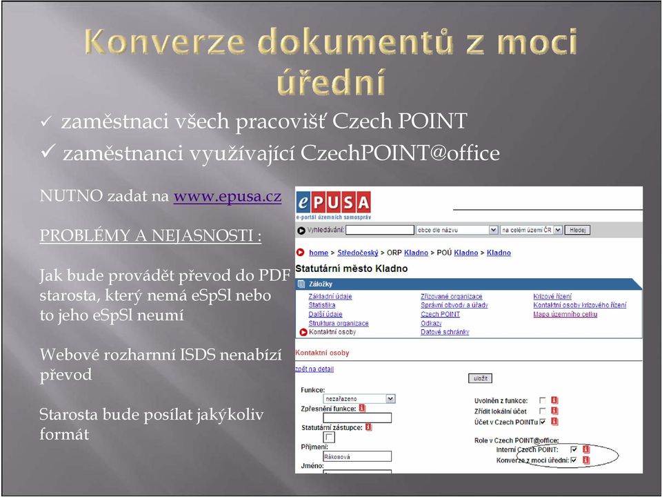 cz PROBLÉMY A NEJASNOSTI : Jak bude provádět převod do PDF starosta,