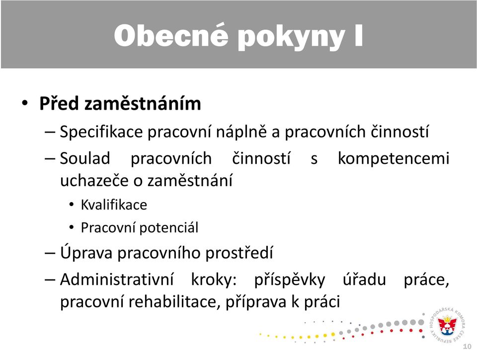 uchazečeozaměstnání Kvalifikace Pracovní potenciál Úprava pracovního