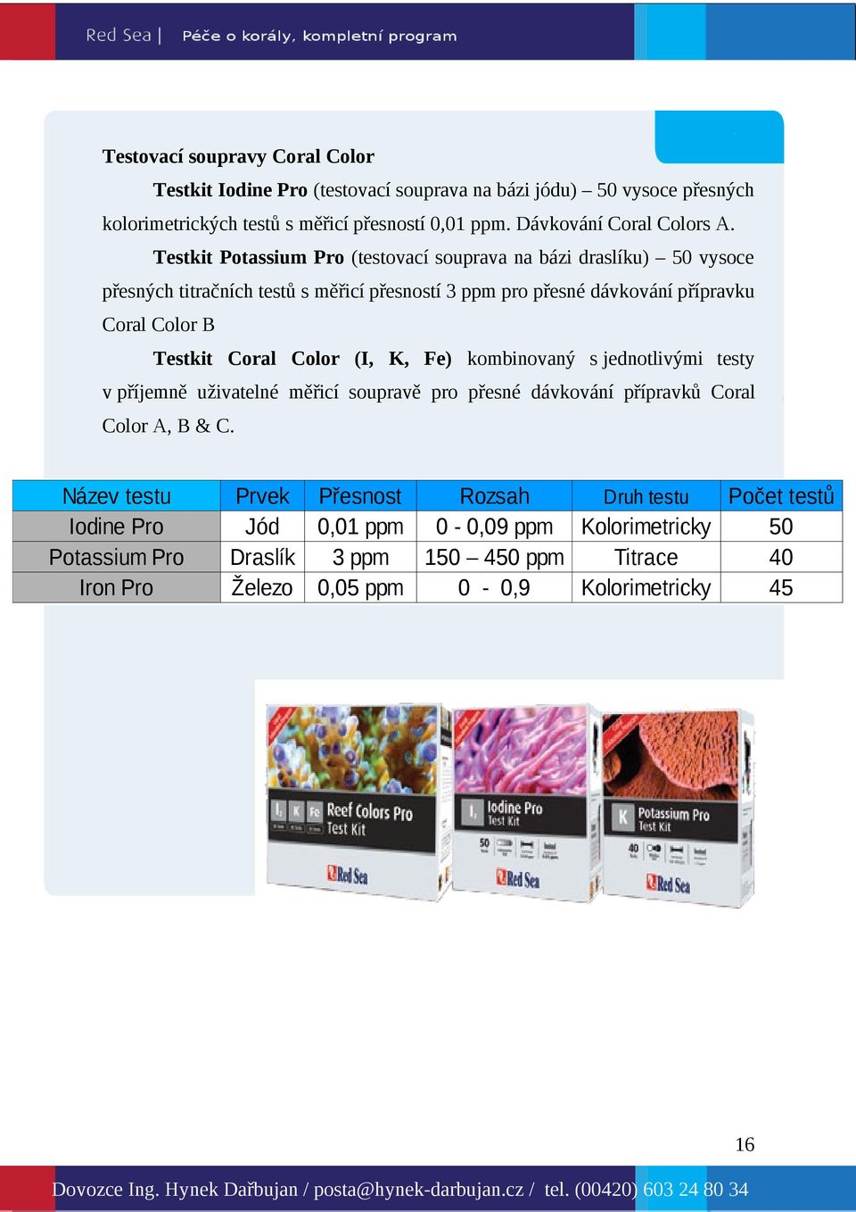 Testkit Potassium Pro (testovací souprava na bázi draslíku) 50 vysoce přesných titračních testů s měřicí přesností 3 ppm pro přesné dávkování přípravku Coral Color B Testkit