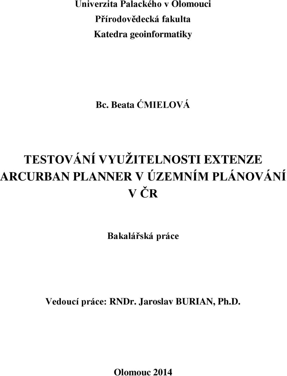 Beata ĆMIELOVÁ TESTOVÁNÍ VYUŽITELNOSTI EXTENZE ARCURBAN
