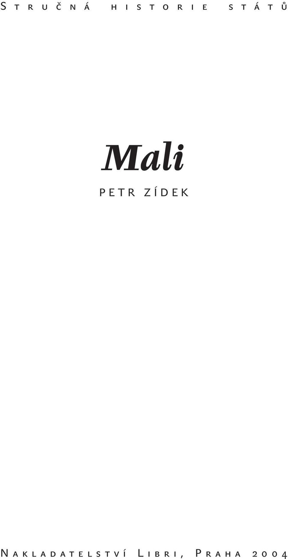 Mali PETR ZÍDEK
