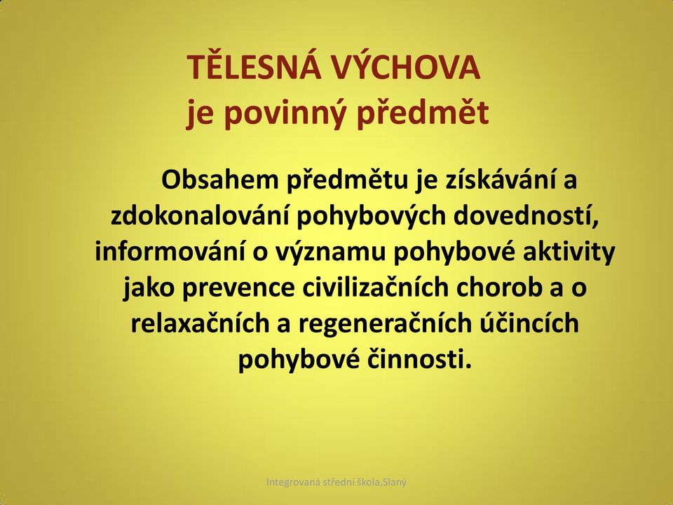 informování o významu pohybové aktivity jako prevence