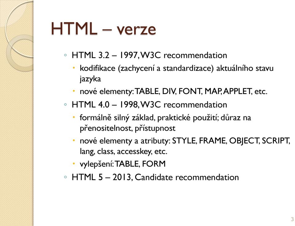 TABLE, DIV, FONT, MAP, APPLET, etc. HTML 4.