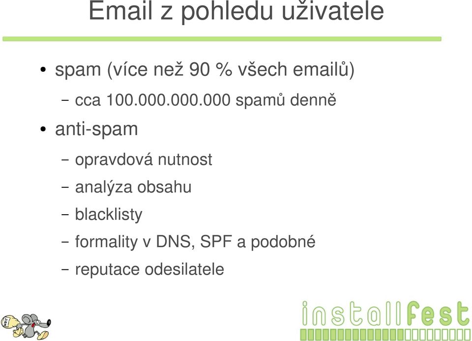 000.000 spamů denně anti spam opravdová nutnost