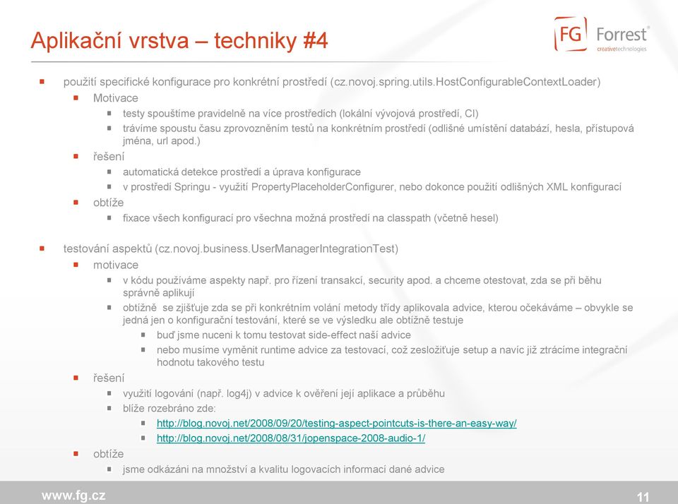 umístění databází, hesla, přístupová jména, url apod.