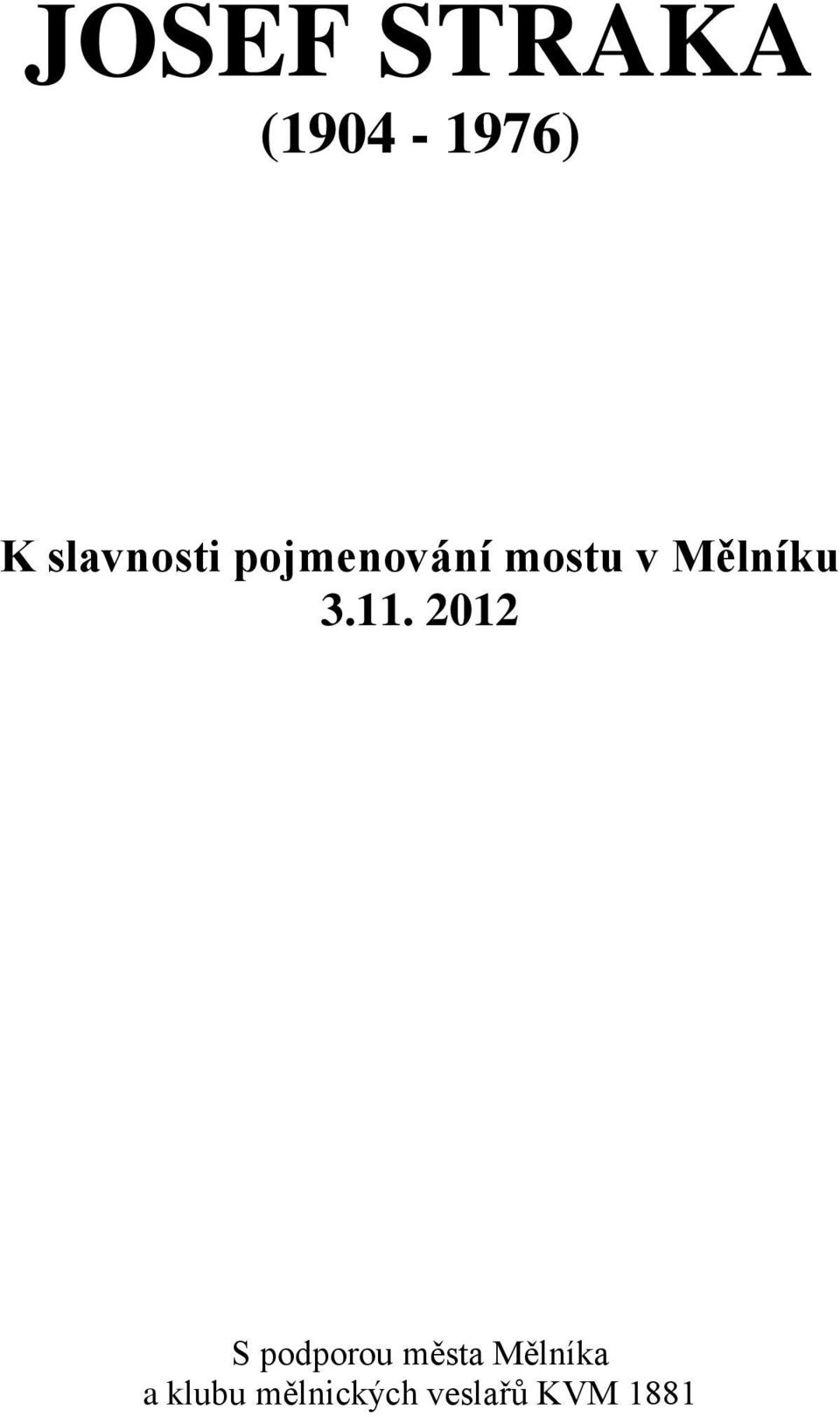 Mělníku 3.11.