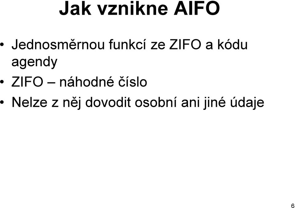 ZIFO náhodné číslo Nelze z něj