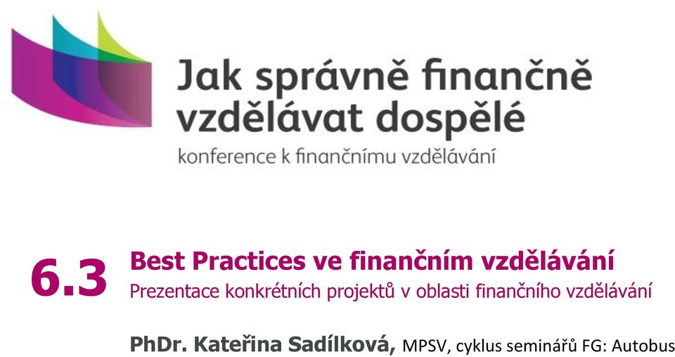 projektů v oblasti finančního vzdělávání