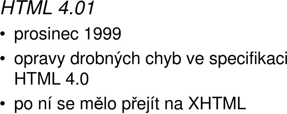 drobných chyb ve