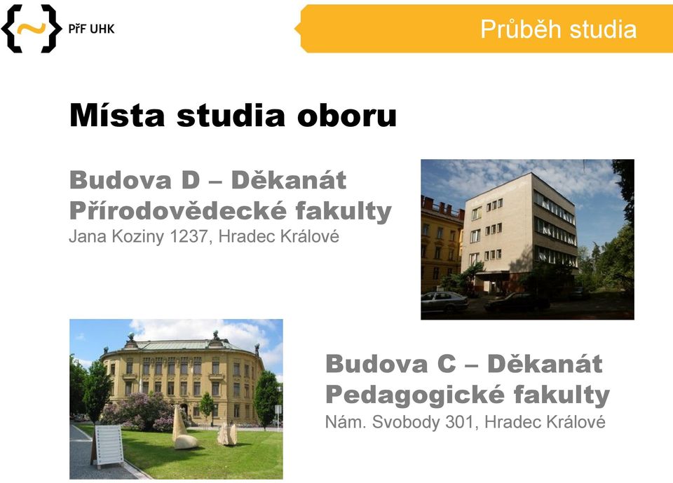 1237, Hradec Králové Budova C Děkanát