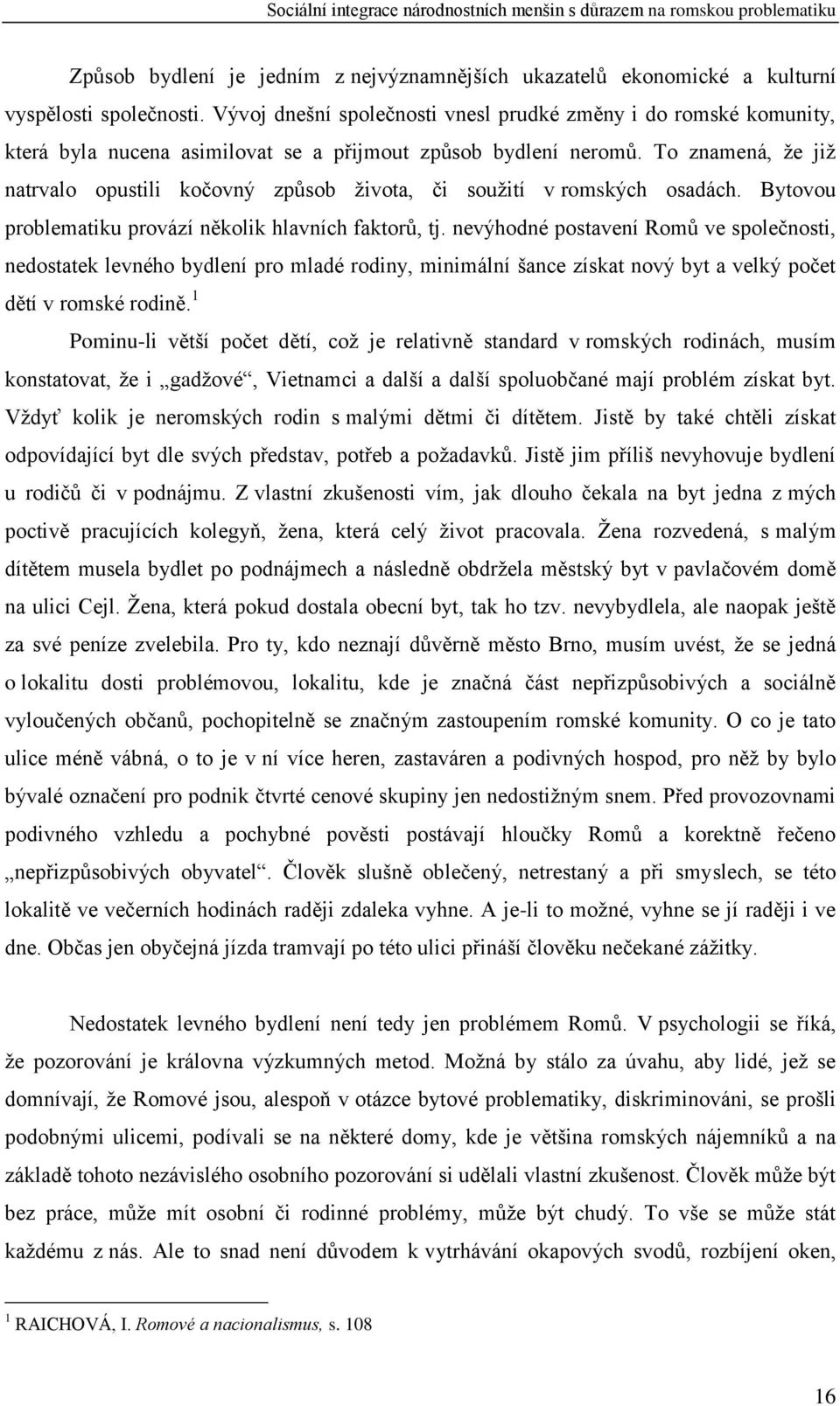 Nízka priorita dohazování frontu