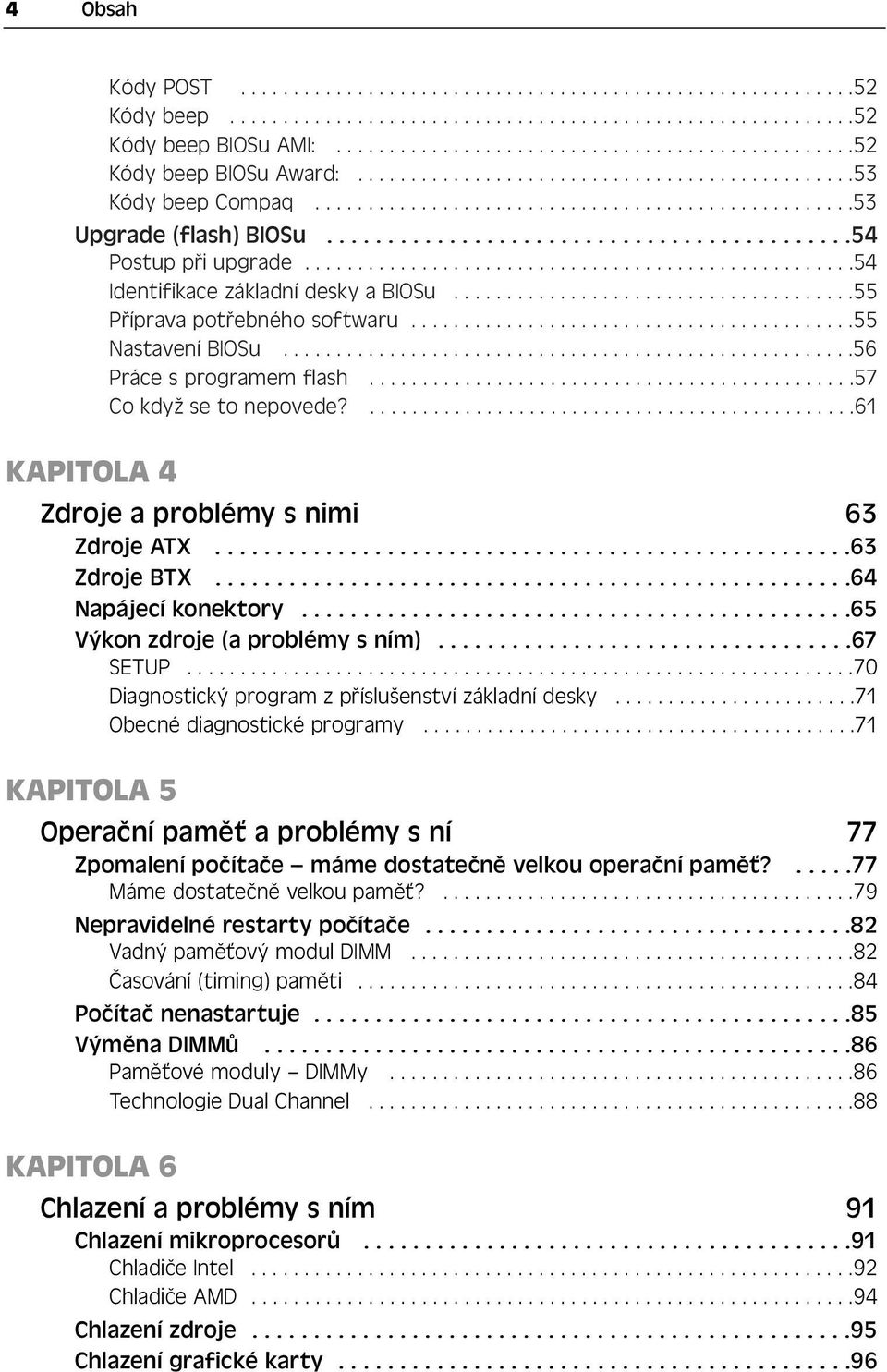 ...................................................54 Identifikace základní desky a BIOSu......................................55 Příprava potřebného softwaru..........................................55 Nastavení BIOSu.