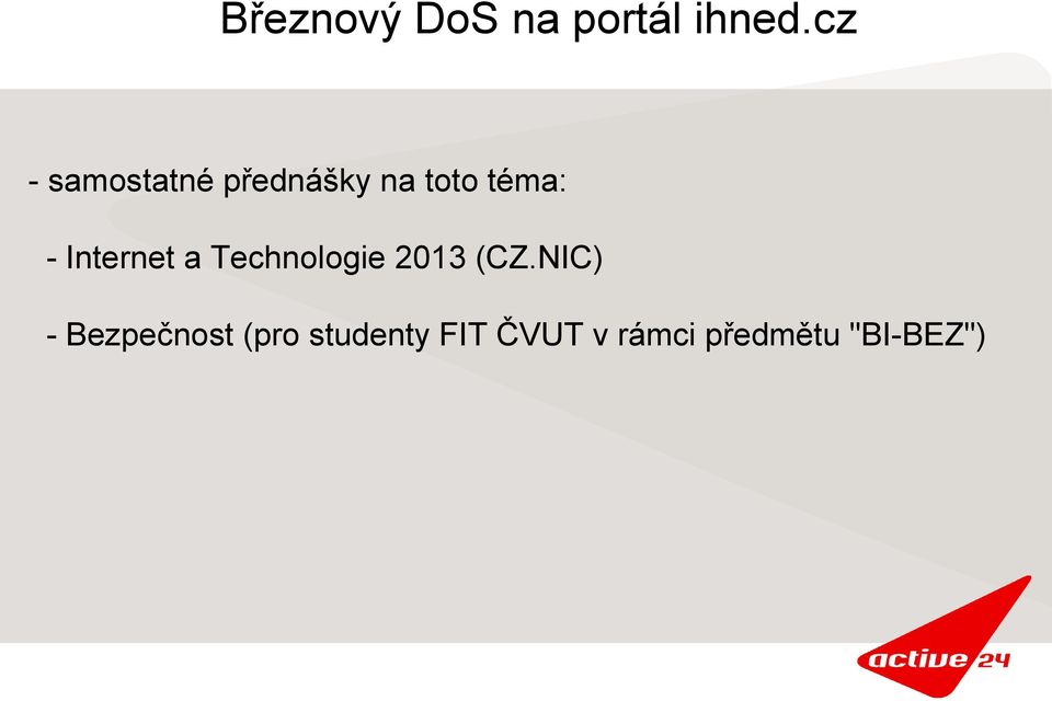 Internet a Technologie 2013 (CZ.