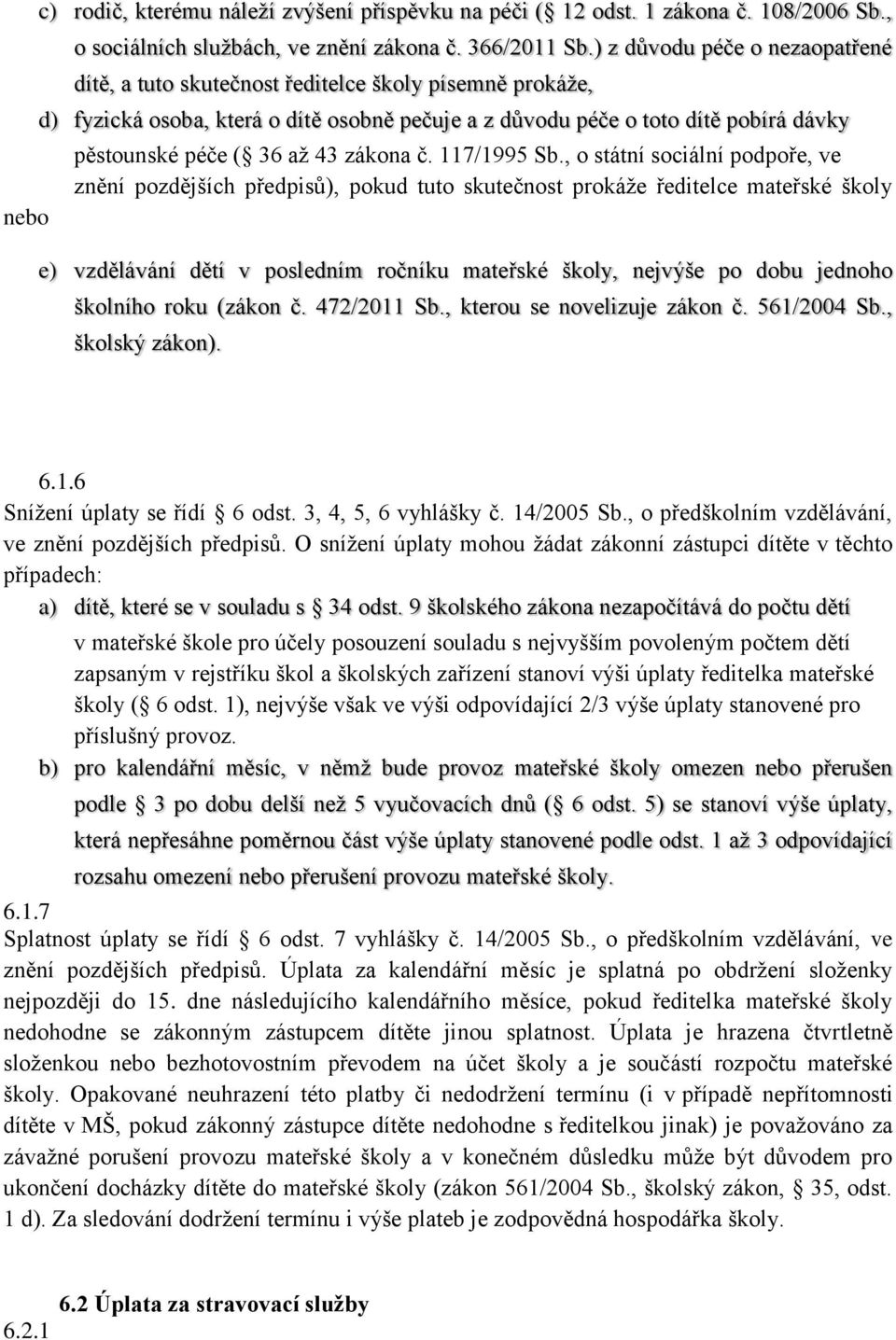 43 zákona č. 117/1995 Sb.