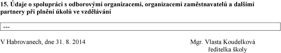 plnění úkolů ve vzdělávání --- V Habrovanech, dne