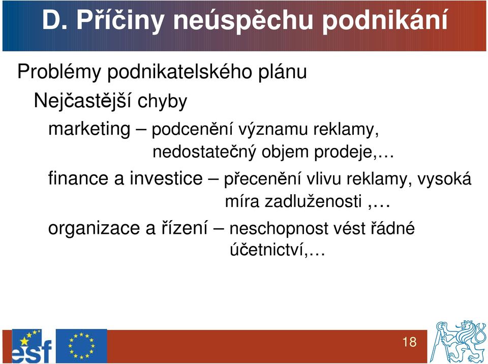 objem prodeje, finance a investice přecenění vlivu reklamy, vysoká