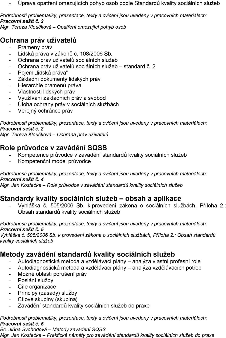 - Ochrana práv uživatelů sociálních služeb - Ochrana práv uživatelů sociálních služeb standard č.