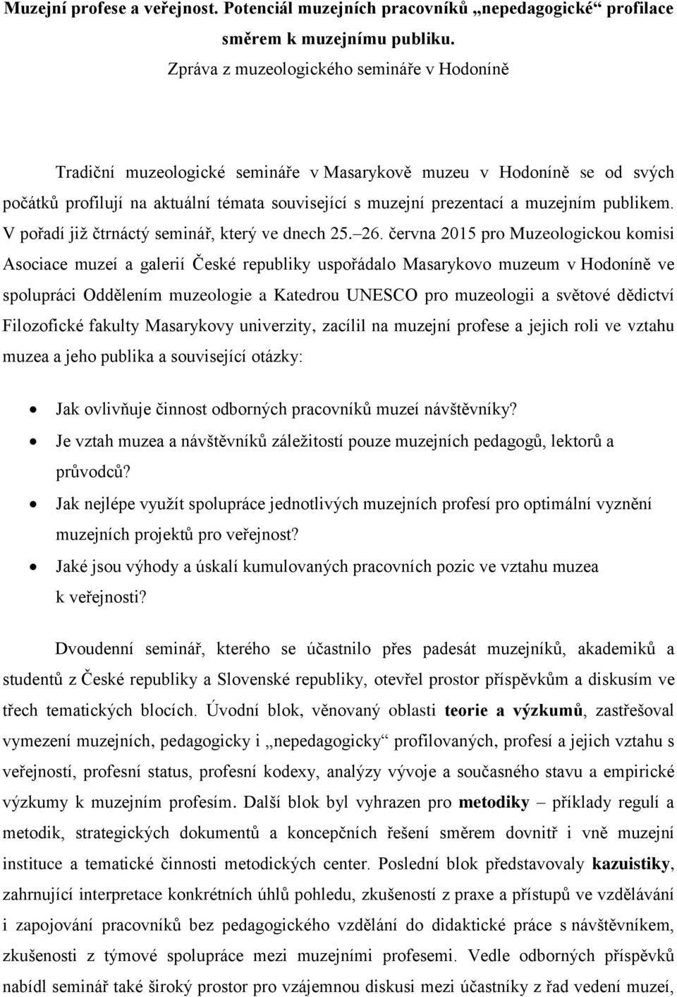 publikem. V pořadí již čtrnáctý seminář, který ve dnech 25. 26.