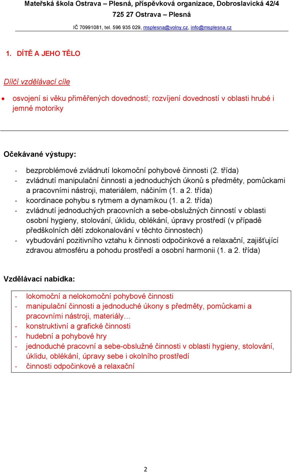 třída) - koordinace pohybu s rytmem a dynamikou (1. a 2.