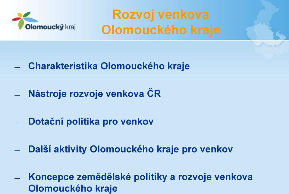 politika pro venkov Další aktivity Olomouckého kraje pro