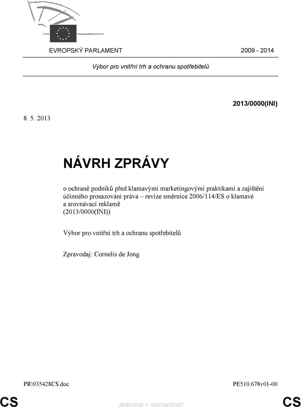 účinného prosazování práva revize směrnice 2006/114/ES o klamavé a srovnávací reklamě (2013/0000(INI))