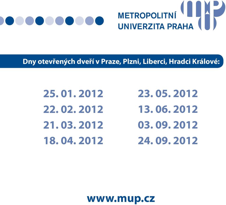 02. 2012 21. 03. 2012 18. 04. 2012 23. 05.