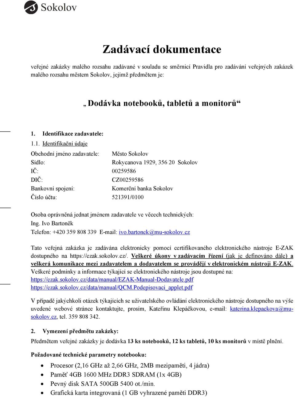 Identifikace zadavatele: 1.