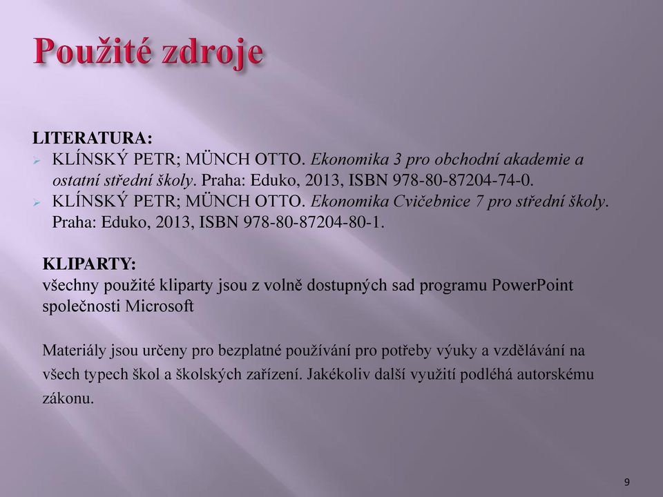 Praha: Eduko, 2013, ISBN 978-80-87204-80-1.