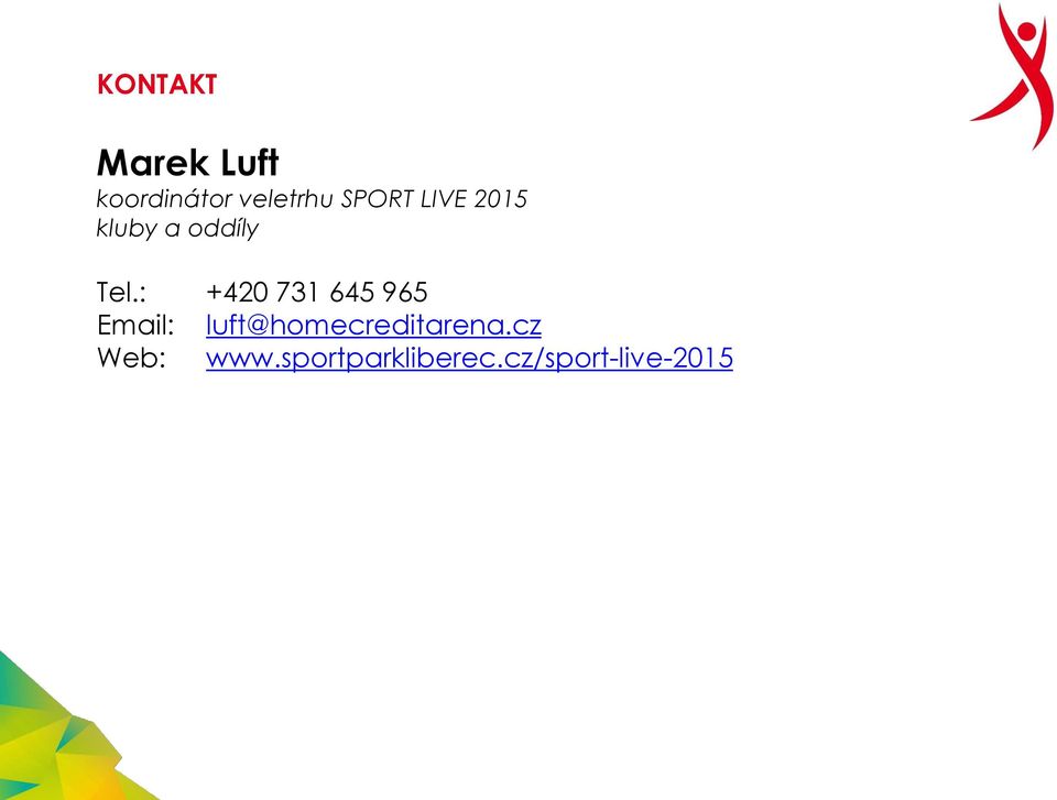 : +420 731 645 965 Email: