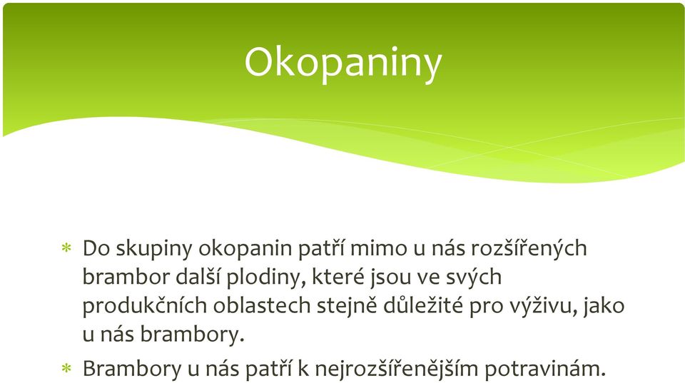 produkčních oblastech stejně důležité pro výživu, jako