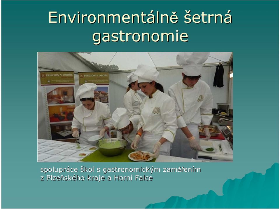 gastronomickým zaměř ěřením z