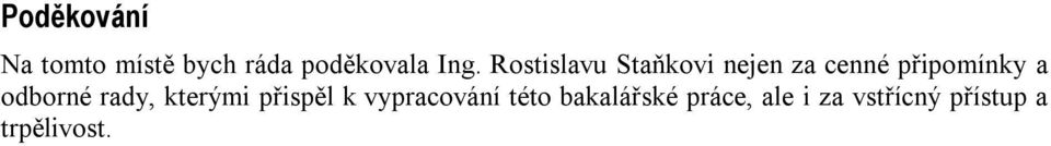 odborné rady, kterými přispěl k vypracování této