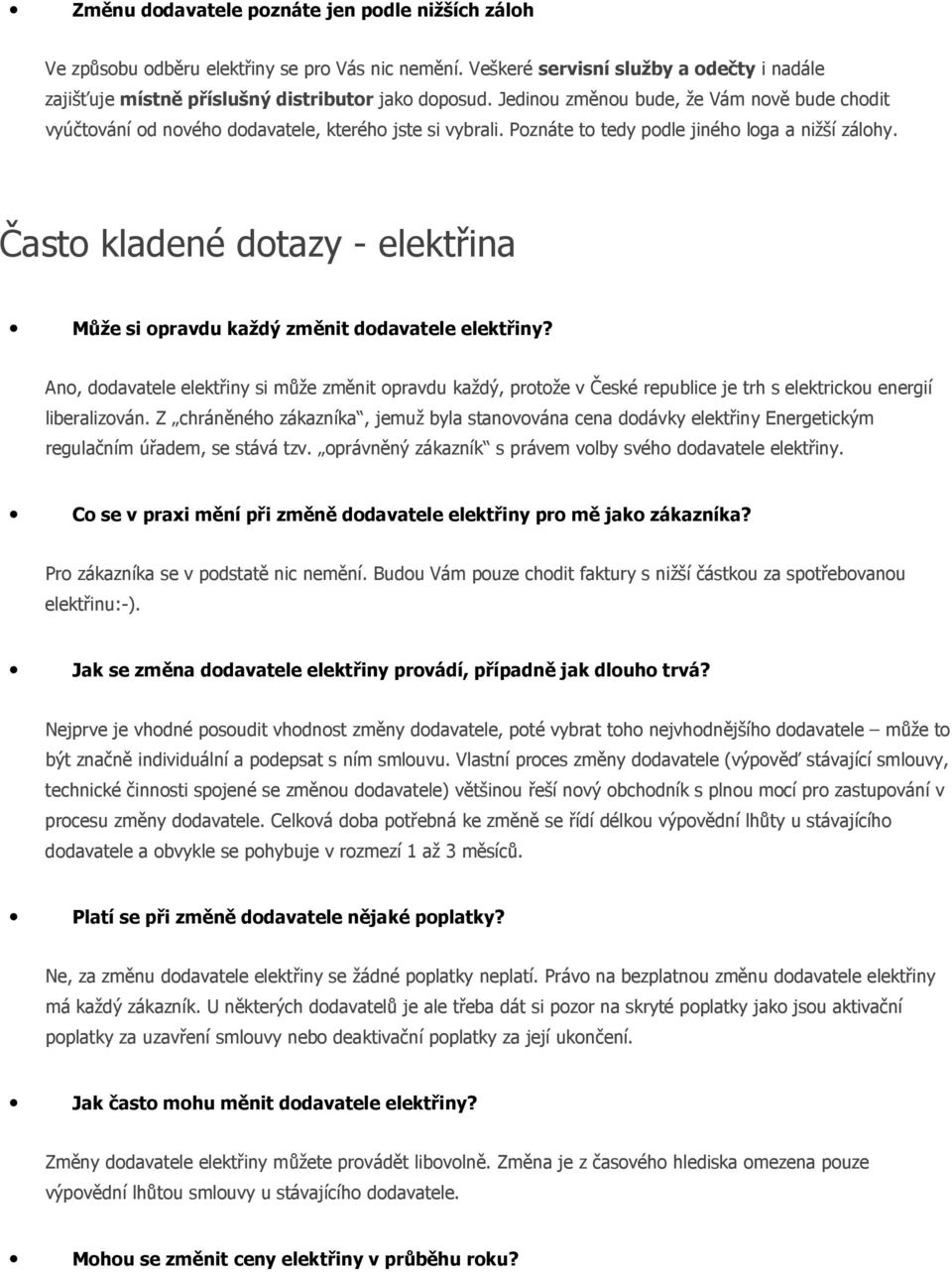 Často kladené dotazy - elektřina Může si opravdu každý změnit dodavatele elektřiny?