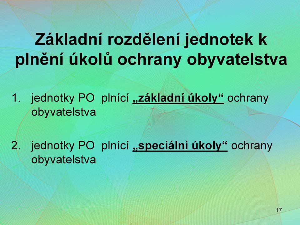 jednotky PO plnící základní úkoly ochrany