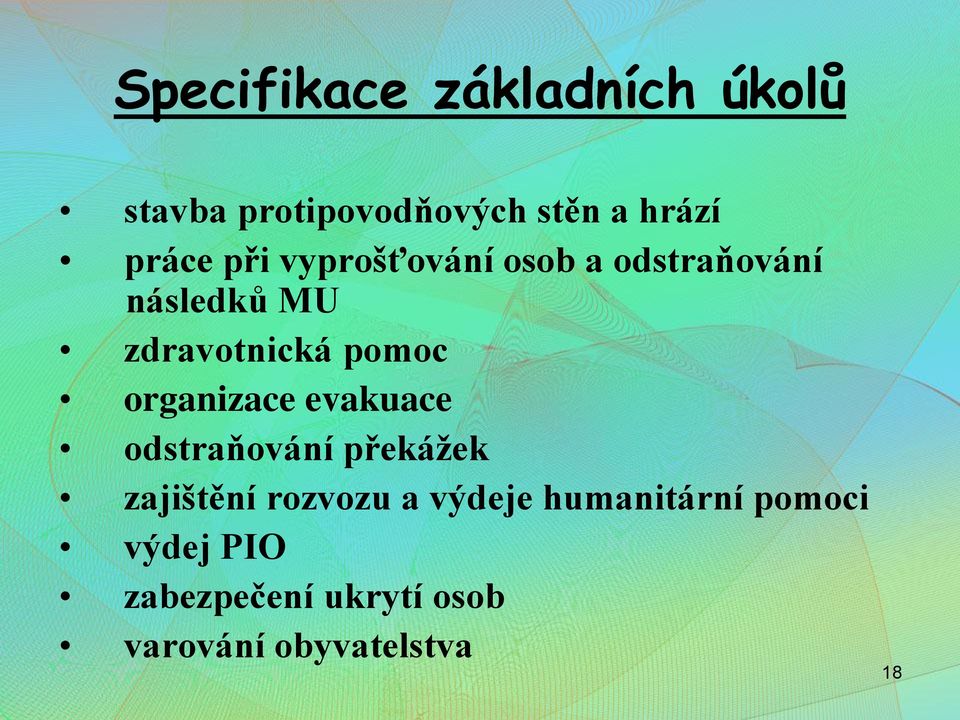 organizace evakuace odstraňování překážek zajištění rozvozu a výdeje