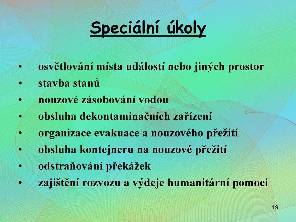 organizace evakuace a nouzového přežití obsluha kontejneru na nouzové