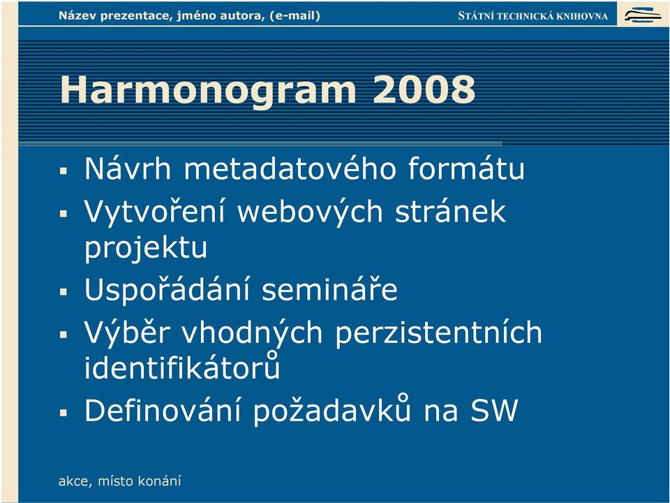 projektu Uspořádání semináře Výběr