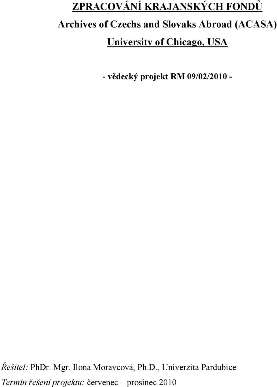 RM 09/02/2010 - Řešitel: PhDr