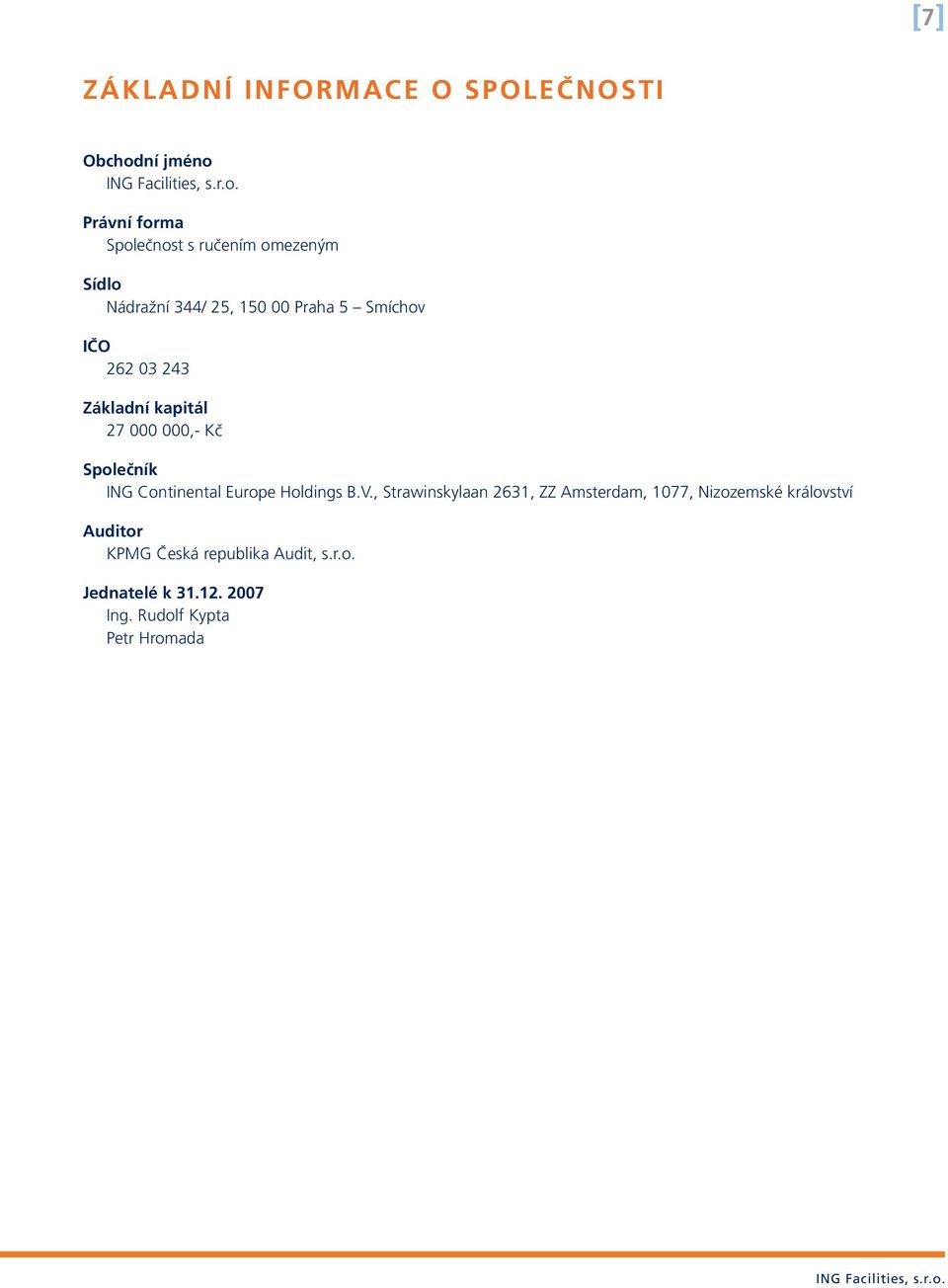 Společník ING Continental Europe Holdings B.V.